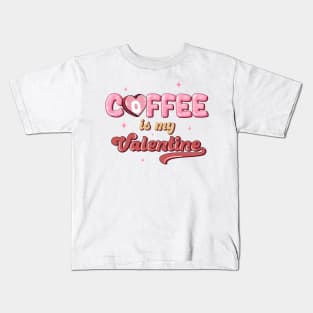 retro coffee is my valentine Kids T-Shirt